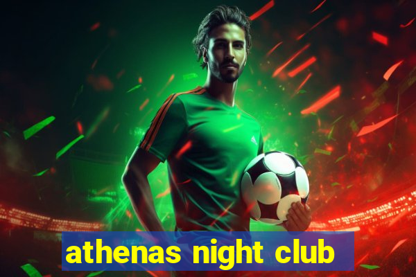 athenas night club